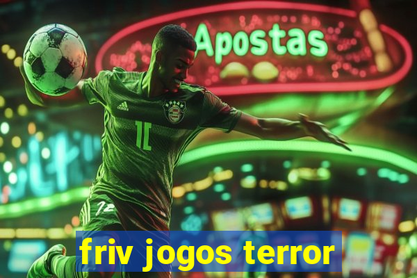 friv jogos terror